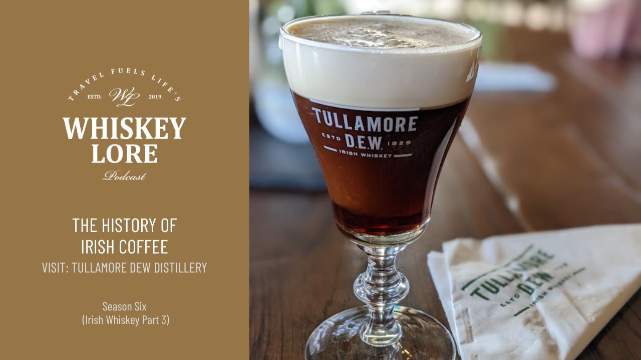 Irish Whiskey Pt. 3: The History of Irish Coffee // Tullamore D.E.W.