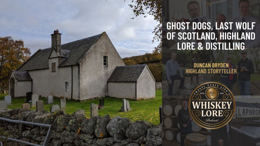 Ep. 109 - Talking Ghost Dogs, The Last Wolf of Scotland, and Scottish Highland Distiling