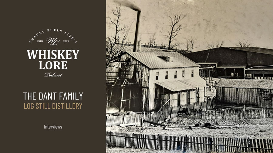 Ep. 6 - The Dant Family of Log Still Distillery