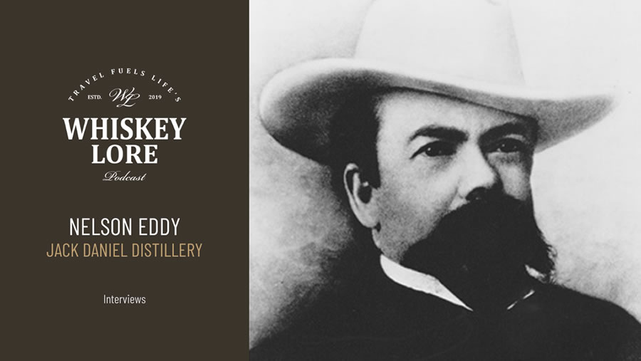 Ep. 2 - Jack Daniel's Chief Historian Nelson Eddy